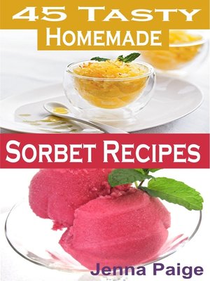 cover image of 45 Tasty Homemade Sorbet Recipe